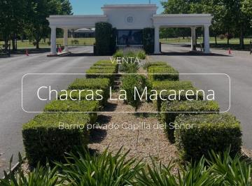 Terreno · 10121m² · Chacra en Venta, Barrio Cerrado La Macarena, Capilla del Señor