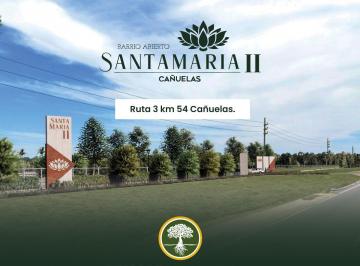 Terreno , Cañuelas · Lote en Venta 225 m² Santa María 2