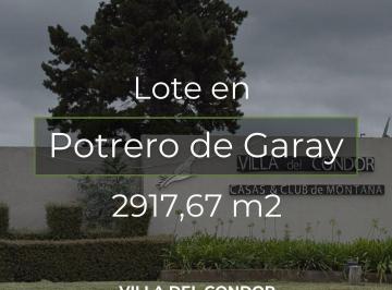 Terreno , Potrero de Garay · Importante Lote en Venta - Villa del Condor