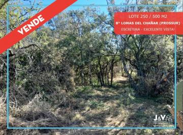 Terreno · 250m² · Lote en Venta 250/500 m². B° Prossur/lomas del Chañar - Vista Panoramica!