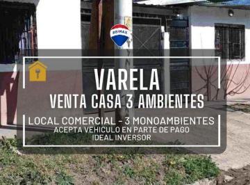 Casa · 150m² · 3 Ambientes · 1 Cochera · Venta Casa 3 Amb Varela con Local y Dptos Para Alq