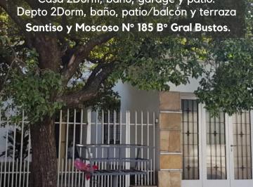 Casa de 5 ambientes, Córdoba · Vendo Casa + Depto. Santiso y Moscoso 185 B° Gral Bustos. 2 Dorm c/u