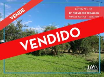 Terreno · 761m² · Vendo Lote 761 m² B° Nuevo Rio Ceballos. Apto Comercial/residencial. Escritura.