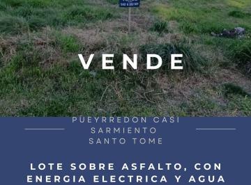 Terreno , Santo Tomé · Vendo Lote en Santo Tome. Pueyrredón Casi Sarmiento