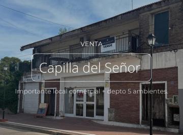 Local comercial · 427m² · 5 Ambientes · 15 Cocheras · Importante Local Comercial + Depto 5 Amb en en Centro de Capilla del Señor