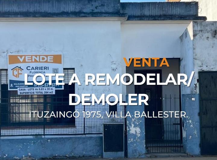 Lote a Remodelar/demoler en Venta en Villa Ballester