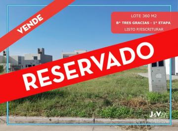 Terreno · 515m² · Venta | Lote 360 m² - B° Tres Gracias, 1° Etapa - Recibo Vehiculo. a Escriturar