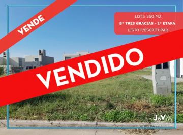 Terreno · 515m² · Venta | Lote 360 m² - B° Tres Gracias, 1° Etapa - Recibo Vehiculo. a Escriturar
