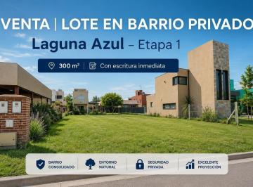 Terreno · 300m² · Venta Oportunidad en Laguna Azul | Lote Escriturado en Etapa 1