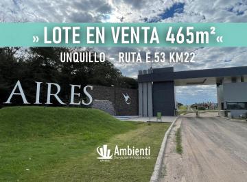 Terreno , Unquillo · Lote 465 m² - Barrio Cerrado Aires del Nordeste - Etapa 3