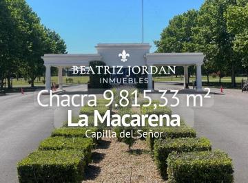 Terreno · 9815m² · Chacra en Venta, Barrio Privado La Macarena, Capilla del Señor