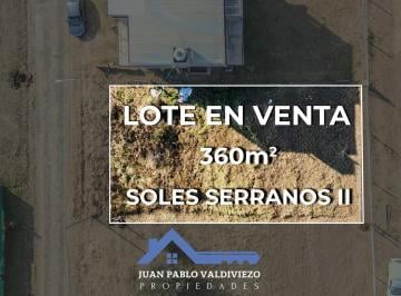 Terreno · 360m² · Lote en Venta - Barrio Cerrado Soles Serranos II
