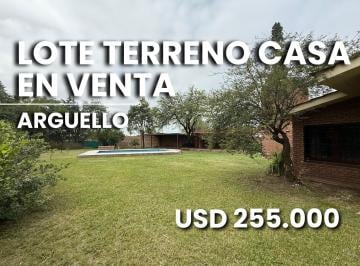 Casa · 247m² · 5 Ambientes · 1 Cochera · Lote Terreno Casa en Venta Arguello Apto Desarrollo