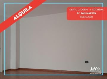 Departamento · 62m² · 3 Ambientes · 1 Cochera · Alquilo Departamento 2 Dorm. + Cochera Reciclado. B° San Martin