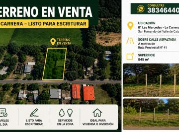Terreno , La Carrera · Terreno en Venta 845 m² en La Carrera, Catamarca – Listo Para Escriturar