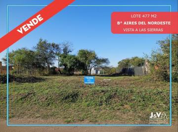 Terreno · 477m² · Vendo Lote 477 m² en Aires del Nordeste - Vista Directa a Las Sierras