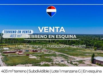 Terreno · 403m² · Terreno en Venta Pueblo Norte Cipolletti
