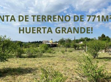 Terreno · 771m² · Venta Terreno 771 m² Huerta Grande con Vista