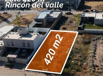 Terreno · 420m² · Venta - Loteo 420 m² - Rincón del Valle - Centenario, Neuquén
