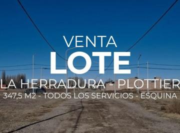 Terreno · 347m² · Venta Terreno Esq La Herradura de Limay Plottier