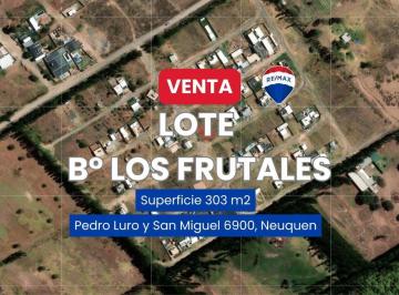 Terreno · 303m² · Venta de Lote en Barrio Los Frutales Neuquen
