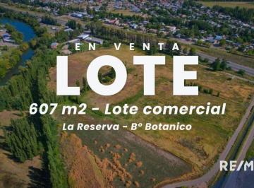 Terreno · 607m² · Lote Comercial - La Reserva B° Botanico