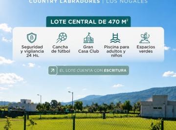 Terreno , Los Nogales · Oportunidad en Country Labradores I – Los Nogales