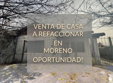 Casa · 87m² · 3 Ambientes · 1 Cochera · Venta de Casa a Refaccionar en Moreno Oportunidad