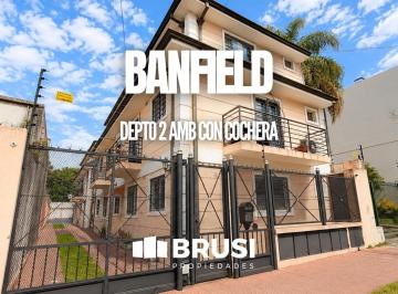 Departamento · 52m² · 2 Ambientes · 1 Cochera · Departamento en Venta en Banfield - 2 Ambientes - Planta Baja