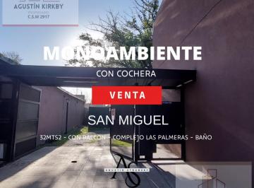 Departamento · 32m² · 1 Ambiente · 1 Cochera · Departamento - San Miguel