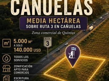 VENTA URGENTE Y RAPIDA SIN VUELTAS · Cañuelas — 5.000 m² Sobre Ruta 3