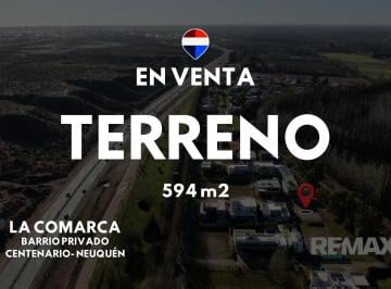 Terreno · 594m² · Venta Lote en Barrio Privado La Comarca Centenario