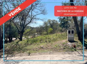 Terreno · 530m² · Lote en Venta Maitenes de La Deseada. Excelente Oportunidad