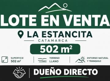 Terreno , La Quebrada · Lote Para Construir - La Estancita Catamarca