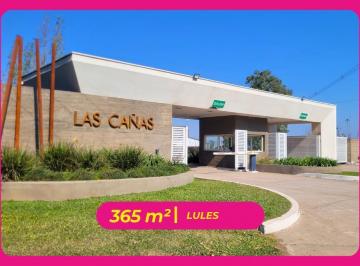 Terreno · 365m² · Venta de Terreno en Bº Las Cañas I Lules