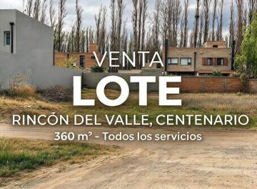 Terreno · 360m² · Venta Lote Rincon del Valle, Centenario