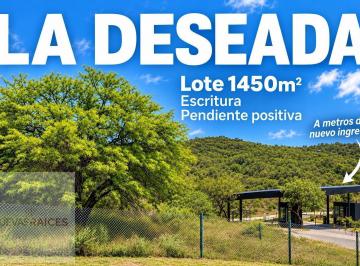 Terreno · 1448m² · La Deseada · Lote 1.448 m² Junto Al Nuevo Ingreso · Escritura Inmediata